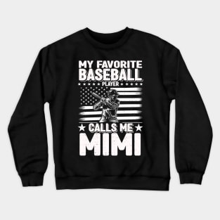 My Favorite Baseball Player Calls Me Mimi Cute Mimi Baseball Crewneck Sweatshirt